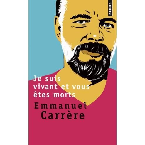 Cover for Emmanuel Carrere · Je suis vivant et vous etes morts (Paperback Bog) (2015)