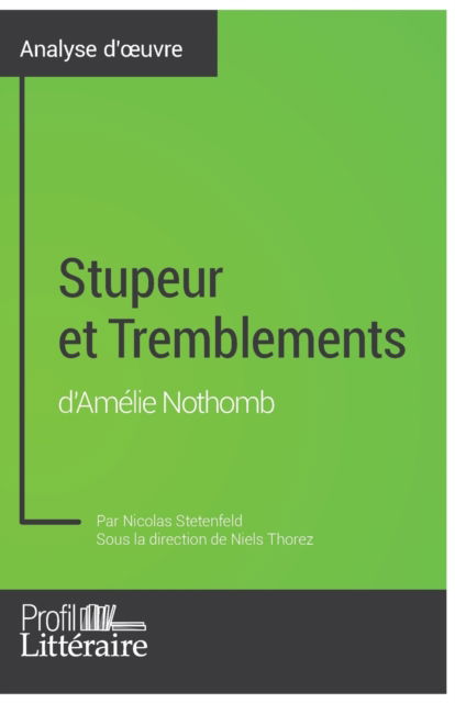 Cover for Nicolas Stetenfeld · Stupeur et Tremblements d'Amelie Nothomb (Analyse approfondie) (Paperback Book) (2017)