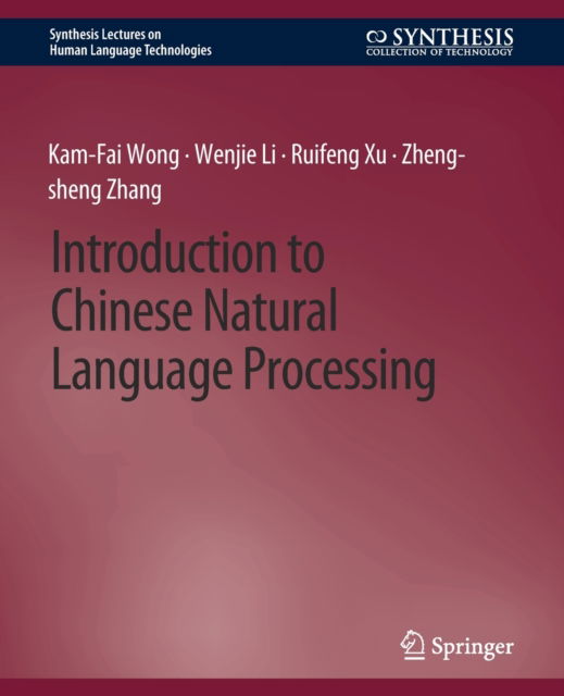 Cover for Kam-Fai Wong · Introduction to Chinese Natural Language Processing - Synthesis Lectures on Human Language Technologies (Paperback Book) (2009)