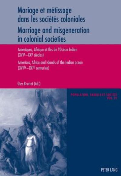 Cover for Mariage Et Maetissage Dans Les Sociaetaes Coloniales: Amaeriques, Afriques Et Iles De l'Ocaean Indien (XVIe-XXe Siaecles) = Marriage and Misgeneration in Colonial Societies : Americas, Africa and Islands of the Indian Ocean (XVIth-XXth Centuries) (Paperback Book) (2018)