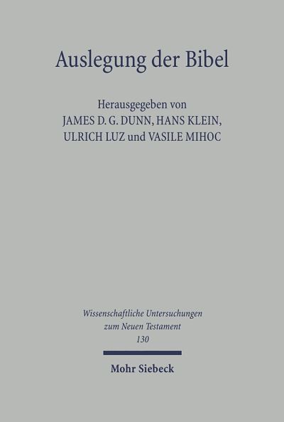 Cover for James D. G. Dunn · Auslegung der Bibel in orthodoxer und westlicher Perspektive: Akten des west-ostlichen Neutestamentler- / innen-Symposiums von Neamt vom 4.-11. September 1998 - Wissenschaftliche Untersuchungen zum Neuen Testament (Hardcover Book) (2000)