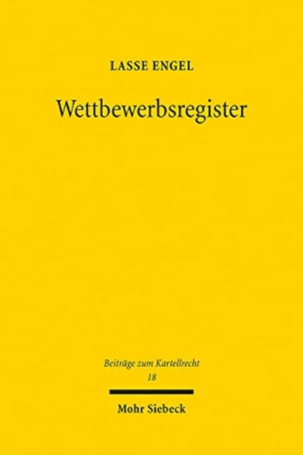 Cover for Lasse Engel · Wettbewerbsregister: Eintragung, Abfrage und Loschung - Beitrage zum Kartellrecht (Paperback Book) (2022)