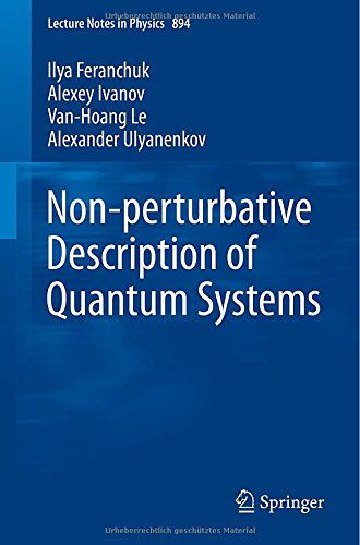 Cover for Ilya Feranchuk · Non-perturbative Description of Quantum Systems - Lecture Notes in Physics (Paperback Book) [2015 edition] (2015)