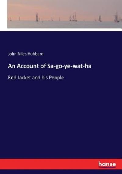 Cover for Hubbard · An Account of Sa-go-ye-wat-ha (Bok) (2017)