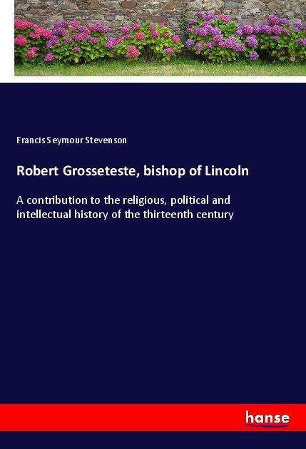 Cover for Stevenson · Robert Grosseteste, bishop of (Book)