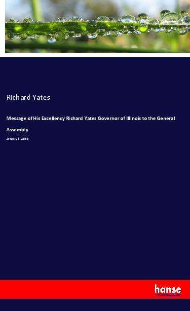 Message of His Excellency Richard - Yates - Książki -  - 9783337877057 - 