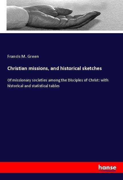 Cover for Green · Christian missions, and historica (Book)