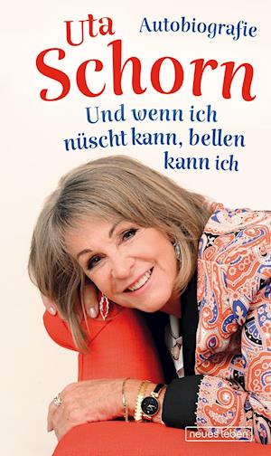 Cover for Uta Schorn · Und wenn ich nüscht kann, bellen kann ich (Inbunden Bok) (2021)