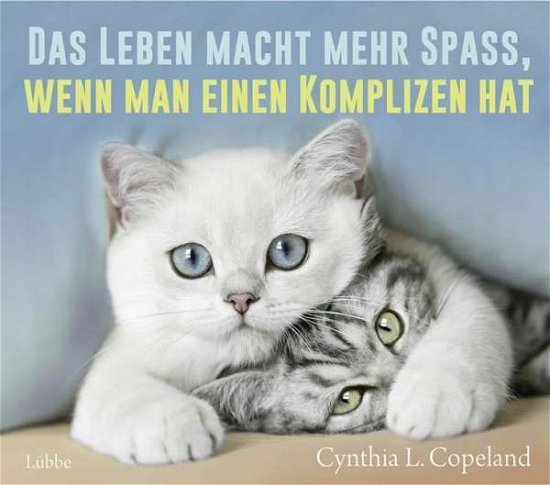 Cover for Copeland · Das Leben macht mehr Spaß, wen (Bog)