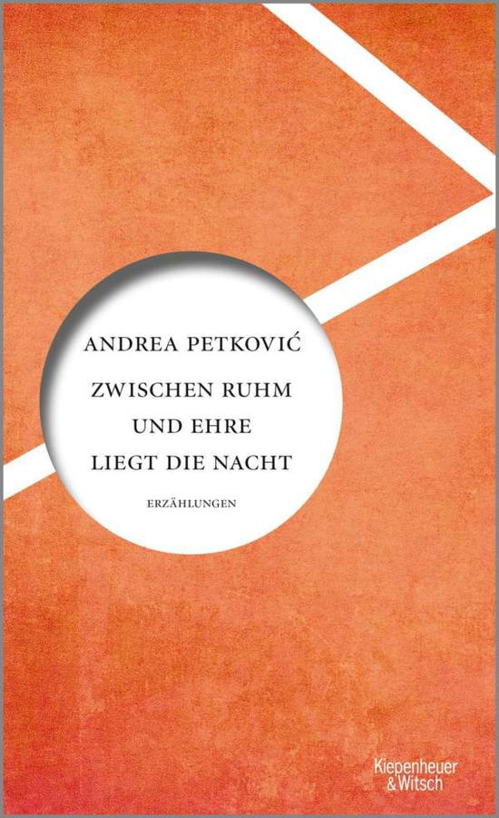 Zwischen Ruhm und Ehre liegt d - Petkovic - Books -  - 9783462054057 - 