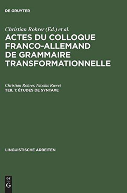 Cover for Colloque franco-allemand de grammaire transformationnelle Paris 1974? · Actes du Colloque franco-allemand de grammaire transformationnelle (Book) (1974)