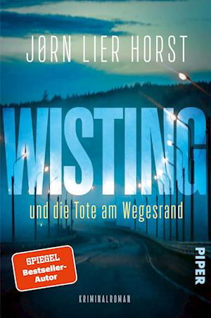 Wisting und die Tote am Wegesrand - Jørn Lier Horst - Bücher - Piper - 9783492064057 - 27. Juli 2023