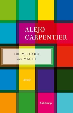 Cover for Alejo Carpentier · Die Methode der Macht (Paperback Book) (2021)