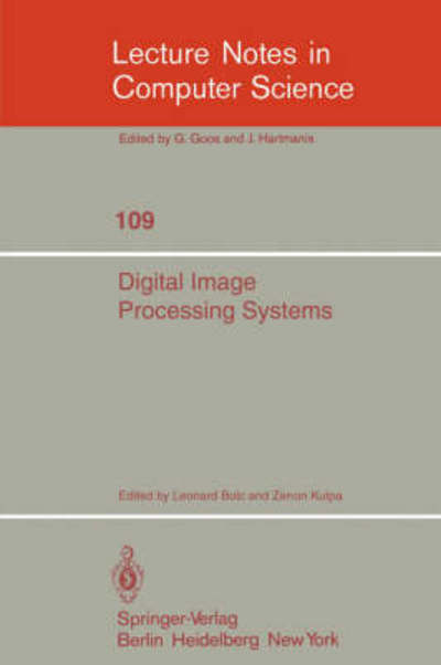 Cover for Leonard Bolc · Digital Image Processing Systems: Proceedings - Lecture Notes in Computer Science (Pocketbok) [1981 edition] (1981)