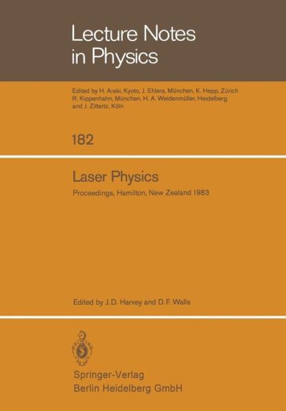 Cover for J D Harvey · Laser Physics: Proceedings of the Third New Zealand Symposium on Laser Physics, held at the University of Waikato, Hamilton, New Zealand, January 17-23, 1983 - Lecture Notes in Physics (Paperback Book) [1983 edition] (1983)