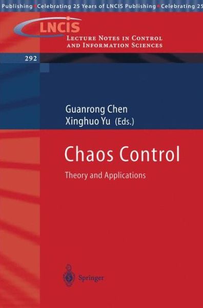 Cover for Guanrong Chen · Chaos Control: Theory and Applications - Lecture Notes in Control and Information Sciences (Paperback Book) (2003)