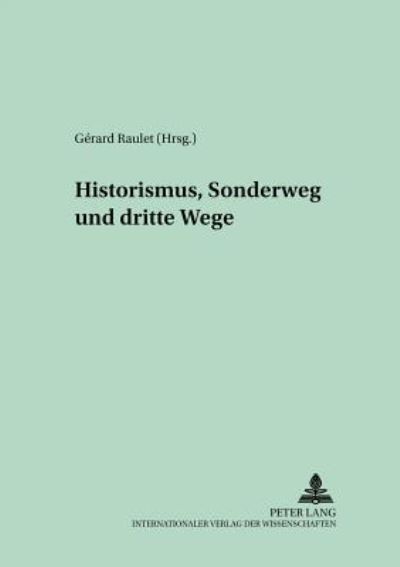 Cover for Historismus, Sonderweg Und Dritte Wege - Schriften Zur Politischen Kultur Der Weimarer Republik (Paperback Book) (2001)