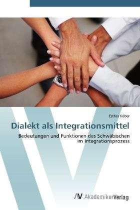 Cover for Köber · Dialekt als Integrationsmittel (Book) (2012)