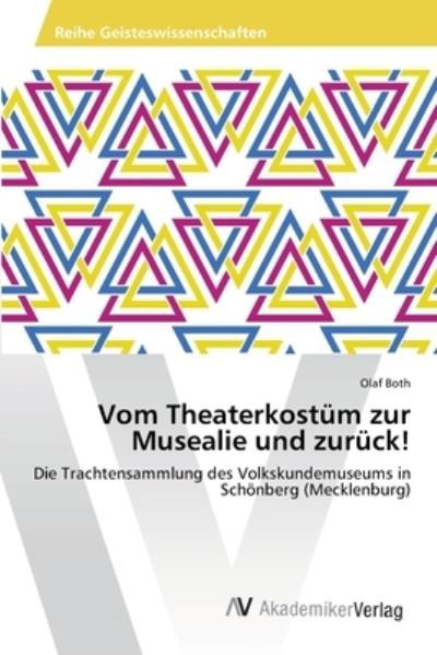 Cover for Both · Vom Theaterkostüm zur Musealie und (Book) (2013)