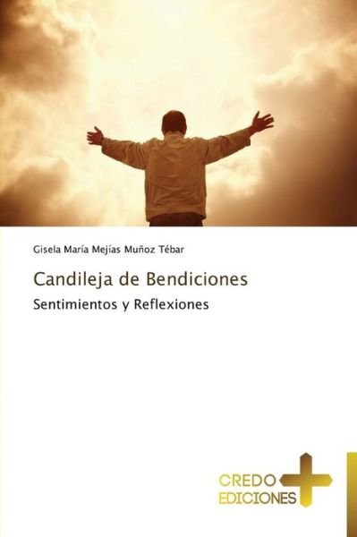 Cover for Gisela María Mejías Muñoz Tébar · Candileja De Bendiciones (Paperback Book) [Spanish edition] (2013)