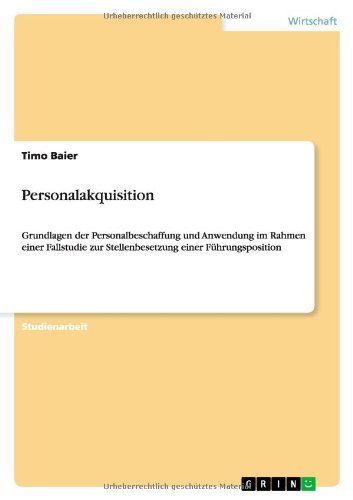 Personalakquisition - Baier - Livres - Grin Publishing - 9783640647057 - 22 juin 2010