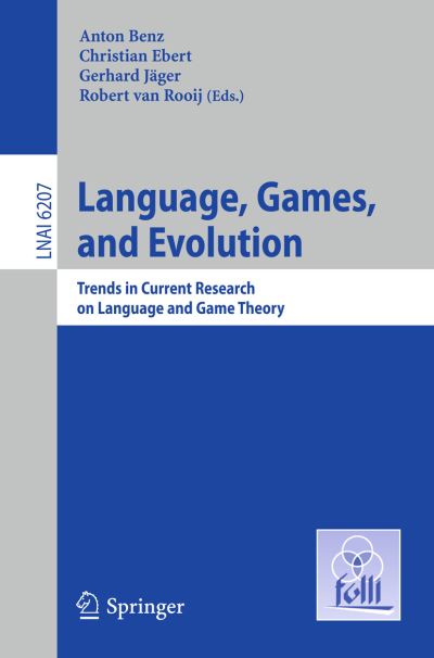 Cover for Anton Benz · Language, Games, and Evolution: Trends in Current Research on Language and Game Theory - Lecture Notes in Artificial Intelligence (Paperback Book) (2011)