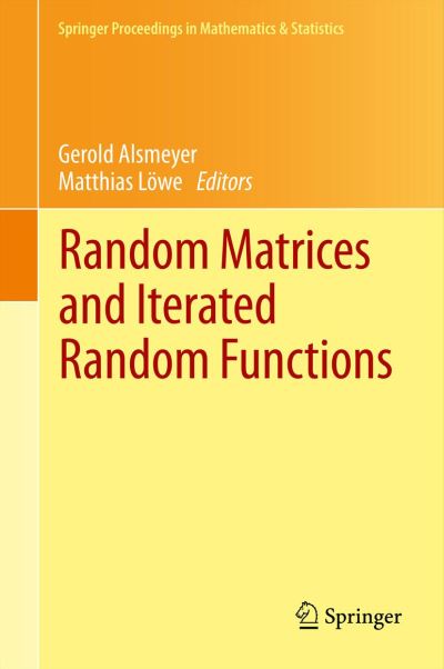 Cover for Gerold Alsmeyer · Random Matrices and Iterated Random Functions: Munster, October 2011 - Springer Proceedings in Mathematics &amp; Statistics (Gebundenes Buch) [2013 edition] (2013)