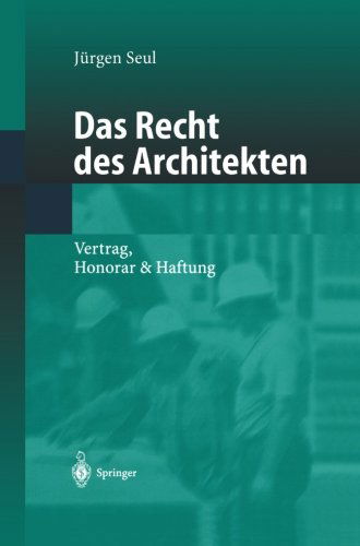 Cover for Jurgen Seul · Das Recht Des Architekten: Vertrag, Honorar &amp; Haftung (Paperback Book) [Softcover Reprint of the Original 1st 2002 edition] (2012)