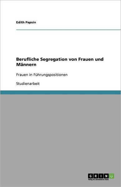 Cover for Papsin · Berufliche Segregation von Fraue (Book) [German edition] (2011)