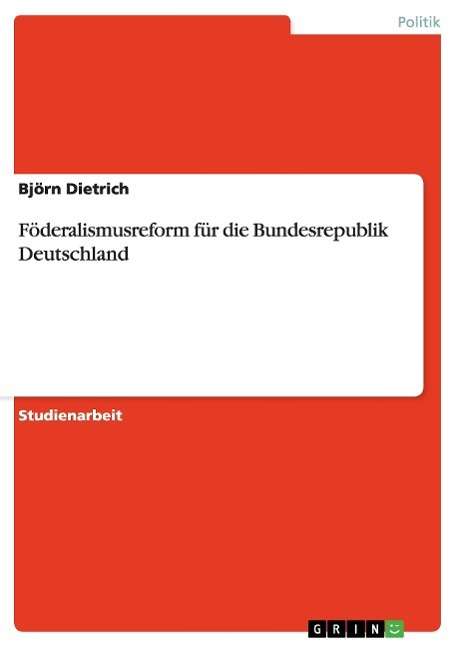 Cover for Dietrich · Föderalismusreform für die Bun (Book) [German edition] (2015)