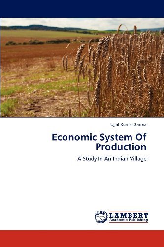 Cover for Ujjal Kumar Sarma · Economic System of Production: a Study in an Indian Village (Pocketbok) (2012)