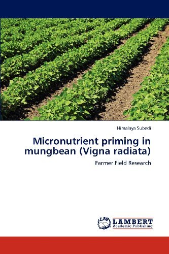 Cover for Himalaya Subedi · Micronutrient Priming in Mungbean (Vigna Radiata): Farmer Field Research (Paperback Book) (2012)