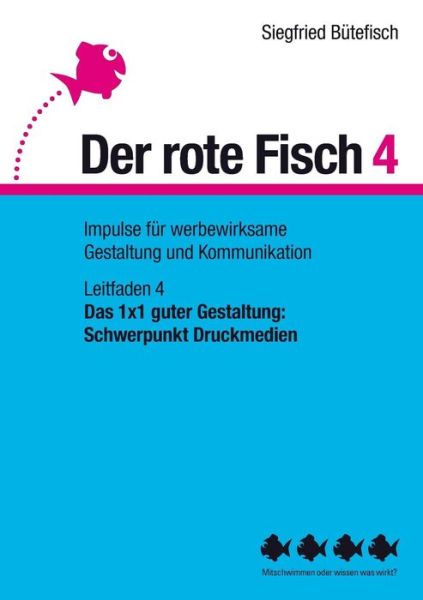 Cover for Siegfried Butefisch · Das 1x1 Guter Gestaltung: Schwerpunkt Druckmedien (Paperback Book) [German edition] (2015)