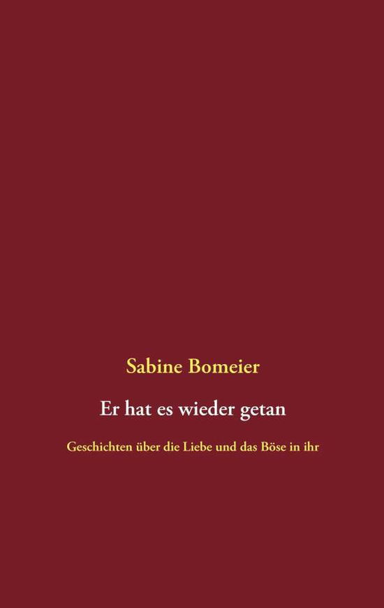 Cover for Sabine Bomeier · Er Hat Es Wieder Getan (Paperback Book) [German edition] (2014)