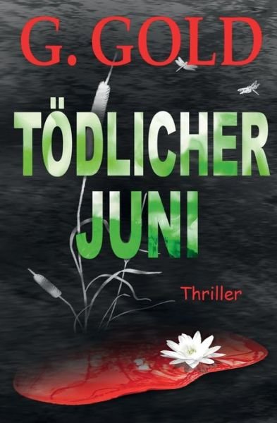 Cover for Gold · Tödlicher Juni (Bog) (2019)