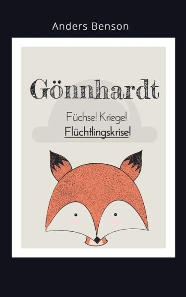Cover for Benson · Gönnhardt: Füchse, Kriege, Flüch (Book) (2018)