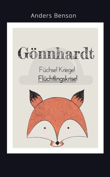 Cover for Benson · Gönnhardt: Füchse, Kriege, Flüch (Buch) (2018)