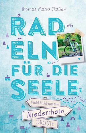 Cover for Thomas Maria Claßen · Niederrhein. Radeln für die Seele (Book) (2025)