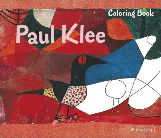 Coloring Book Paul Klee - Coloring Books - Annette Roeder - Bücher - Prestel - 9783791341057 - 1. Juni 2008