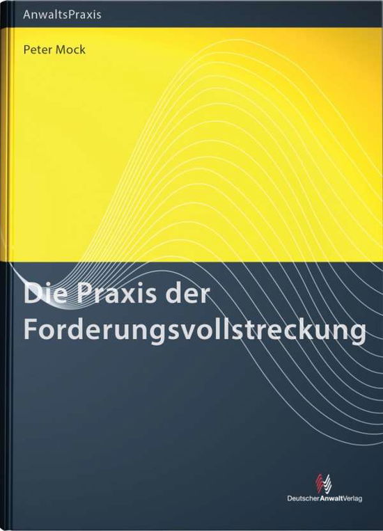 Mock:die Praxis Der Forderungsvollstrec - Mock - Książki -  - 9783824014057 - 