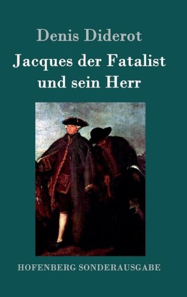 Cover for Denis Diderot · Jacques der Fatalist und sein Herr (Hardcover Book) (2016)