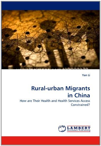 Cover for Yan Li · Rural-urban Migrants in China: How Are Their Health and Health Services Access Constrained? (Paperback Book) (2011)