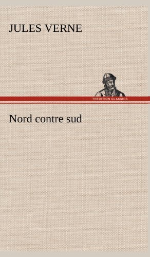 Cover for Jules Verne · Nord Contre Sud (Innbunden bok) [French edition] (2012)