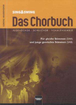 Cover for Lorenz Maierhofer · Sing &amp; Swing - Das Chorbuch (Book)