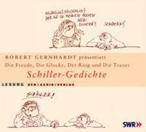 Cover for Robert Gernhardt · CD Die Freude, Die Glocke, Der Ring und der Taucher (CD)