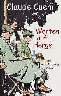 Cover for Cueni · Warten auf Hergé (Bog)