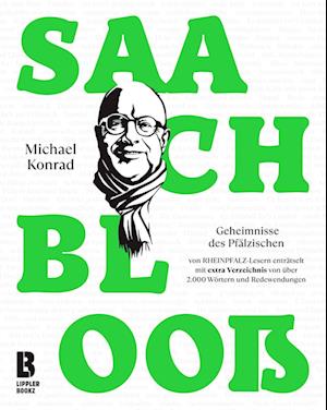 Saach blooß - Michael Konrad - Books - LIPPLERBOOKZ Buchverlag - 9783948880057 - October 29, 2021