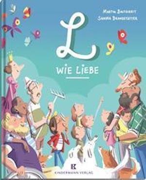 Cover for Martin Baltscheit · L wie Liebe (Gebundenes Buch) (2022)