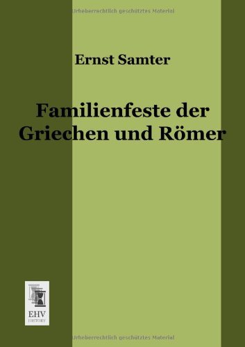 Cover for Ernst Samter · Familienfeste Der Griechen Und Roemer (Pocketbok) [German edition] (2013)