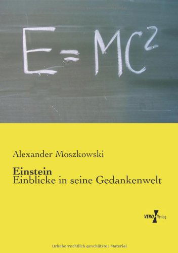 Cover for Alexander Moszkowski · Einstein: Einblicke in Seine Gedankenwelt (Pocketbok) [German edition] (2019)